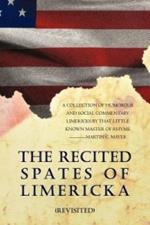 The Recited Spates of Limericka (Revisited): A Collection of Humorous and Social Commentary Limericks by That Little Known Master of Rhyme-----------M