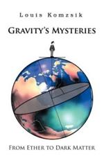 Gravity's Mysteries: From Ether to Dark Matter