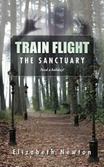 Train Flight: The Sanctuary Need a Holiday?