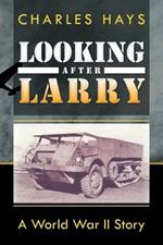 Looking After Larry: A World War II Story