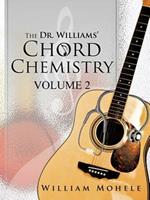 The Dr. Williams' Chord Chemistry: Volume II
