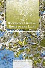 The Beckoning Light and Home to the Light