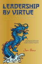 Leadership by Virtue: de Ling DAO - Martial Arts Philosophy Behind Leadership Process to Rise Above Our Cultural Background Noise