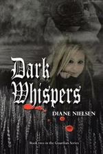 Dark Whispers: Book Two in the Guardian Series