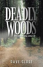 Deadly Woods: What Creature Is Lurking, Waiting to Kill