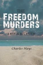 The Freedom Murders: A Nicolas Haig Mystery