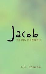 Jacob: The Story of a Nephite