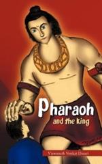 Pharaoh: and The King