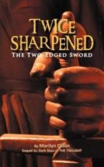 Twice Sharpened: The Two-Edged Sword