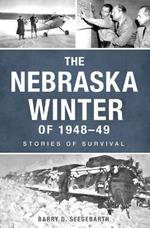 The Nebraska Winter of 1948-49: Stories of Survival