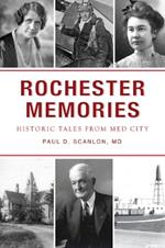 Rochester Memories: Historic Tales from Med City