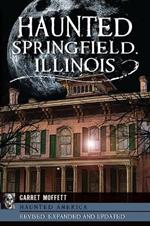 Haunted Springfield, Illinois