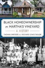 Black Homeownership on Martha's Vineyard: A History