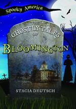 The Ghostly Tales of Bloomington