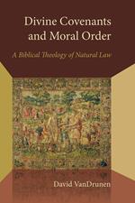 Divine Covenants and Moral Order