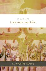 Studies in Luke, Acts, and Paul