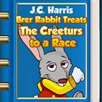 Brer Rabbit Treats The Creeturs to a Race