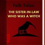 Sister-in-Law Who Was a Witch, The