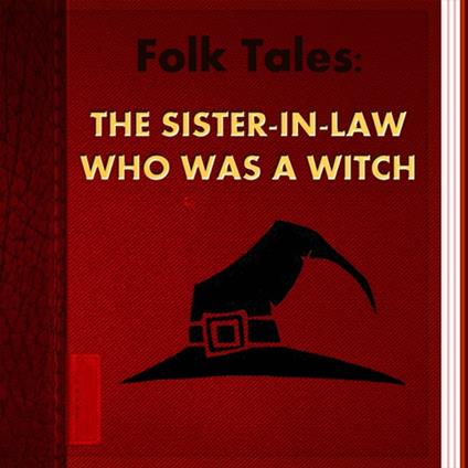 Sister-in-Law Who Was a Witch, The