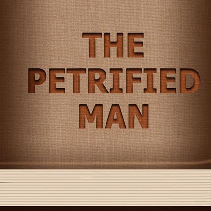 Petrified Man, The