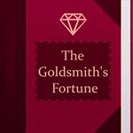 Goldsmith's Fortune, The