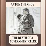 Death of a Government Clerk, The