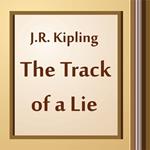 Track of a Lie, The