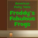 Freddy's Fabulous Frogs