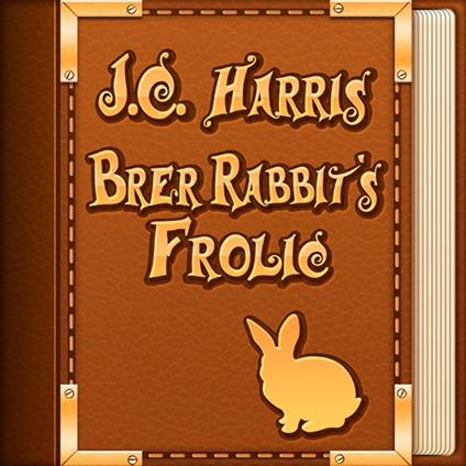 Brer Rabbit's Frolic