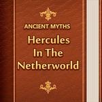 Hercules in the Netherworld