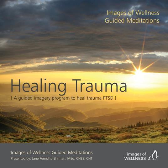 Guided Imagery Program to Heal Trauma, A