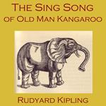 Sing Song of Old Man Kangaroo, The