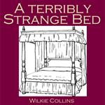 Terribly Strange Bed, A