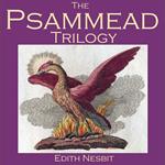 Psammead Trilogy, The