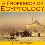 Professor of Egyptology, A