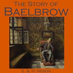 Story of Baelbrow, The