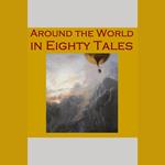 Around the World in Eighty Tales