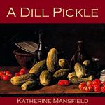 Dill Pickle, A