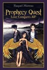 Prophecy Quest: Love Conquers All?