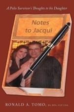 Notes to Jacqui: A Polio Survivor's Thoughts to His Daughter