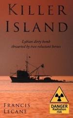 Killer Island: The Chase to Stop Ghaddafi Making a Dirty Bomb.