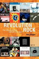 Revolution Rock: The Albums Which Defined Two Ages