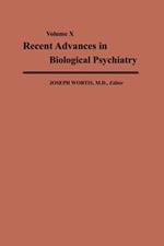 Recent Advances in Biological Psychiatry: The Proceedings of the Twenty-Second Annual Convention and Scientific Program of the Society of Biological Psychiatry, Detroit, Michigan, May 5–7, 1967