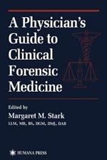 A Physician’s Guide to Clinical Forensic Medicine