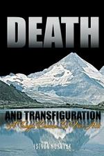 Death and Transfiguration: A Tragic Drama In Five Acts