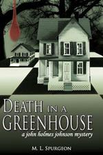 Death in a Green House: a John Holmes Johnson Mystery