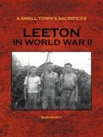 A Small Town's Sacrifices: Leeton in World War II