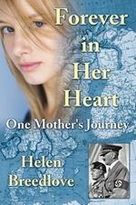 Forever in Her Heart: One Mother's Journey