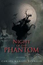 Night of the Phantom: Episode 1