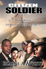 Citizen Soldier: An Overview of the US Military Reserve Forces